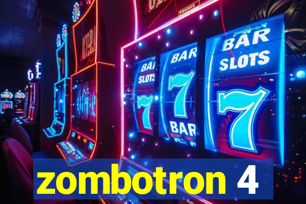 zombotron 4